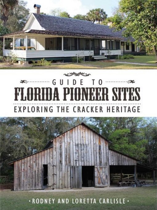 Title details for Guide to Florida Pioneer Sites by Rodney Carlisle - Available